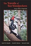 The Travails of Two Woodpeckers: Ivory-Bills and Imperials