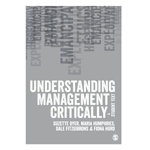 Understanding Management Critically: A Student Text