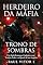 Livro Herdeiro da Máfia: Trono de Sombras: Um Dark Romance Explosivo com Traição, Poder e a Queda de um Império