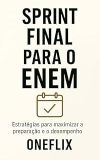 Sprint Final para o ENEM: A Estratégia dos Aprovados nas Semanas Finais de Preparação (Jornada Enem)