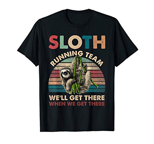 Vintage Sloth Running Team We'll Get There Funny Sloth Shirt