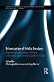 Image de Privatization of Public Services: Impacts for Employment, Working Conditions, and Service Quality in Europe (Routledge Studies in Employment and Work