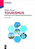 Image de Tourismus: Einfuhrung in Die Fremdenverkehrsokonomie (Lehr- Und Handbucher Zu Tourismus, Verkehr Und Freizeit) (German Edition)