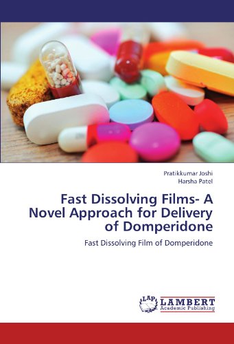 Fast Dissolving Films- A Novel Approach for Delivery of Domperidone: Fast Dissolving Film of Domperidone