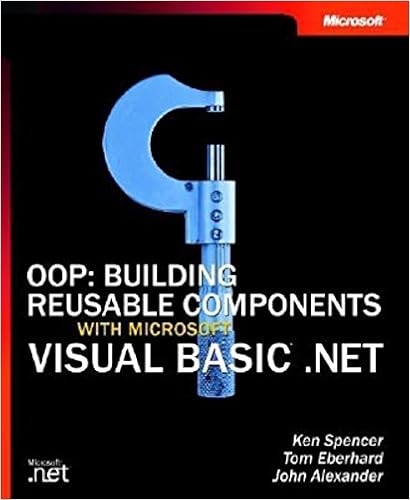 Oop: Building Reusable Components with Microsoft Visual Basic .Net, by Kenneth L. Spencer Oop: Building Reusable Components with Microsoft Visual Basic .Net, by Kenneth L. Spencer