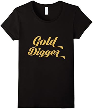 Women's Cool Gold Digger T-shirt Money Hungry Rich Men Women Medium Black