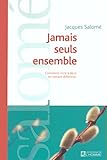 Jamais seuls ensemble : Comment vivre à deux en restant différents by 