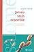Jamais seuls ensemble : Comment vivre à deux en restant différents by 