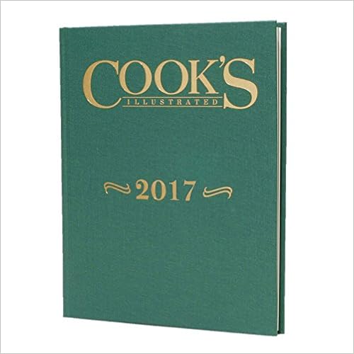 The Complete Cook's Illustrated Magazine 2017, by America's Test Kitchen The Complete Cook's Illustrated Magazine 2017, by America's Test Kitchen