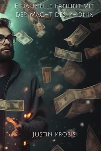 Finanzielle Freiheit mit der Macht des Phönix