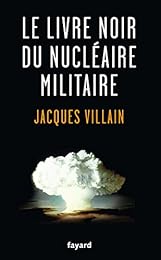 Le  livre noir du nucléaire militaire