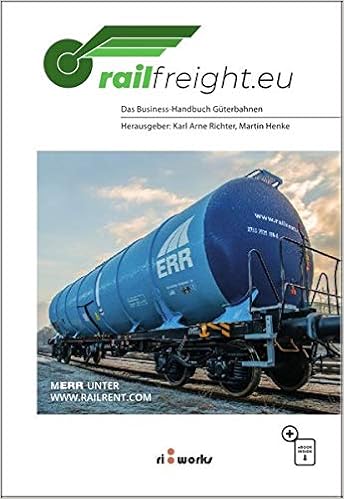 Railfreight Eu Das Business Handbuch Guterbahnen Amazon De Richter Karl Arne Henke Martin Bucher