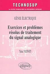 Exercices et problèmes résolus de traitement du signal analogique