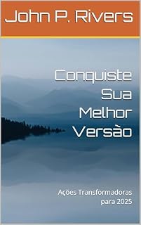Livro Conquiste Sua Melhor Versão: Ações Transformadoras para 2025