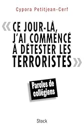 " Ce jour-là, j'ai commencé à détester les terroristes"