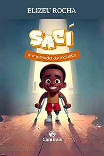 Livro O Saci e a Jornada da Inclusão
