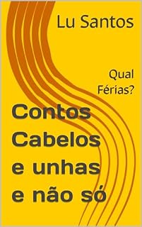 Livro Contos Cabelos e unhas e não só: Qual Férias?