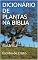 Livro DICIONÁRIO DE PLANTAS NA BÍBLIA: Botânica