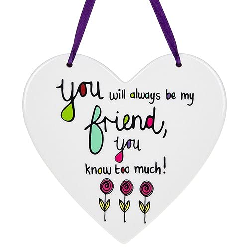 Just Saying Aways Be My Friend Ceramic Heart Shaped Hanging Plaque Gift Idea 310603