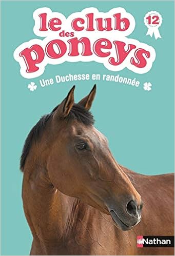 Le Club Des Poneys Une Duchesse En Randonnee Amazon Fr Baussier Sylvie Rabouan Olivier Pelissier Lisa Livres Le Club Des Poneys Une Duchesse En Randonnee Amazon Fr Baussier Sylvie Rabouan Olivier Pelissier Lisa Livres