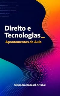 Livro Direito e Tecnologias: Apontamentos de Aula