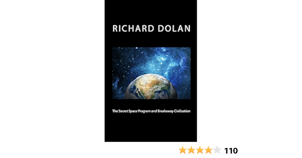 The Secret Space Program And Breakaway Civilization Richard Dolan Lecture Series Book 1 Ebook Dolan Richard Amazon Com Au Kindle Store