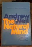 The Natural Mind : A New Way of Looking at Drugs and the Higher Consciousness, , 0395166128