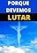 Livro Porque Devemos Lutar
