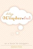 Blog Wonderful by Dana Fox