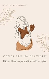 Livro Comer Bem na Gravidez: Dicas para Mamães em Formação