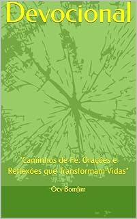 Livro Devocional: "Caminhos de Fé: Orações e Reflexões que Transformam Vidas"