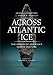 Across Atlantic Ice: The Origin of America's Clovis Culture by Dennis J. Stanford