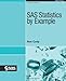 SAS Statistics by Example