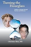 Image de Turning the Hourglass: Children's Passage Through Traumas and Past Lives