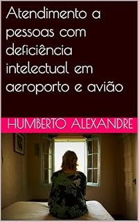 Livro Atendimento a pessoas com deficiência intelectual em aeroporto e avião