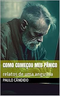 Livro Como começou meu pânico: relatos de uma angustia