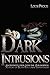 Dark Intrusions: An Investigation into the Paranormal Nature of Sleep Paralysis Experiences by Louis Proud, Colin Wilson