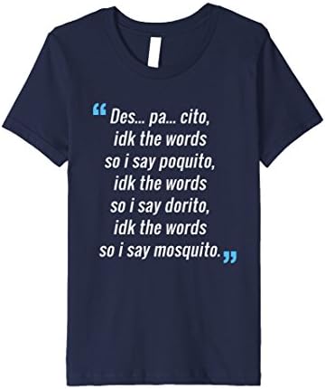 Kids DES PA CITO Shirt IDK the Words T-Shirt Funny Despacito Tee 8 Navy