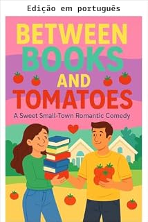 Livro Entre livros e tomates (Romance)
