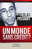 Un monde sans crédit ? : Réflaxion autour du crédit à la consommation by 