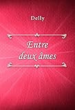 Entre deux âmes (French Edition) by Delly