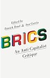 BRICS: An Anti-Capitalist Critique