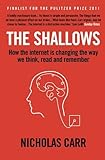 The Shallows: How the Internet is Changing the Way We Think, Read and Remember