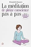 La méditation de pleine conscience pas à pas (1CD audio) by 