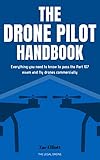 The Drone Pilot Handbook: Everything You Need to