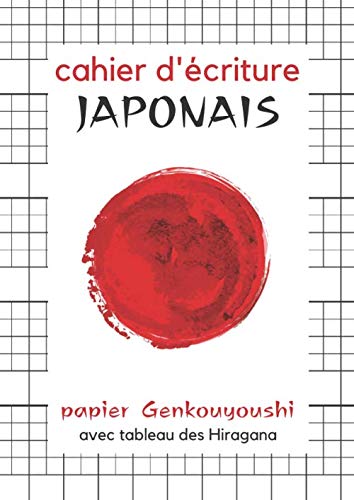 Amazon Fr Cahier D Ecriture Japonais Pour S Entrainer A L Exercice De La Calligraphie Japonaise Papier Genkouyoushi Avec Tableau D Hirakana 100 Pages Vierges Pour Kana Et Kanji Nihon Livres Amazon Fr Cahier D Ecriture Japonais Pour S Entrainer A L Exercice De La Calligraphie Japonaise Papier Genkouyoushi Avec Tableau D Hirakana 100 Pages Vierges Pour Kana Et Kanji Nihon Livres