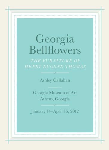 Georgia Bellflowers: The Furniture of Henry Eugene Thomas