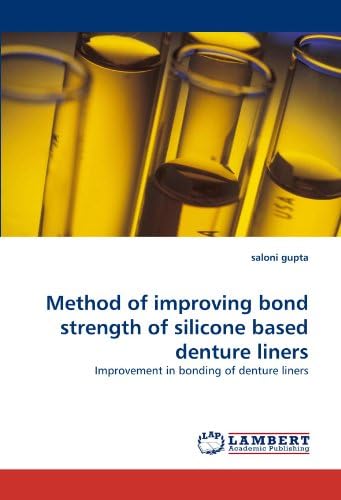 Method of improving bond strength of silicone based denture liners: Improvement in bonding of denture liners