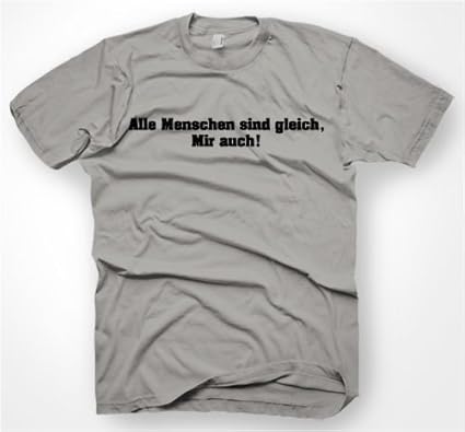 Alle Menschen Sind Gleich Mir Auch S Xxl T Shirt Fun Neu
