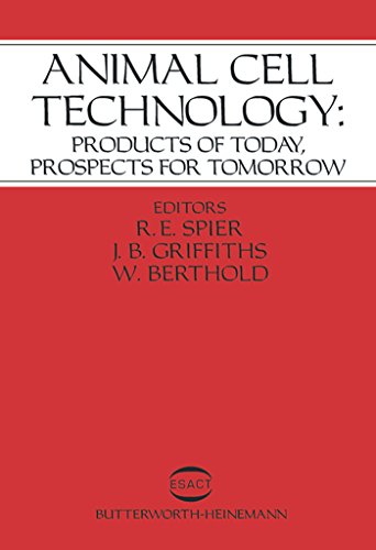 Animal Cell Technology: Products of Today, Prospects for Tomorrow (ESACT Proceedings)